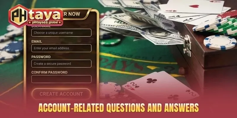 Account-related questions and answers