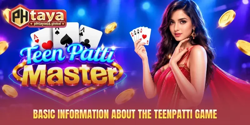 Basic information about the TeenPatti game