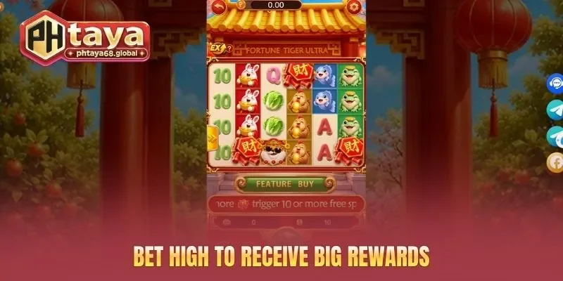 Bet high to receive big rewards