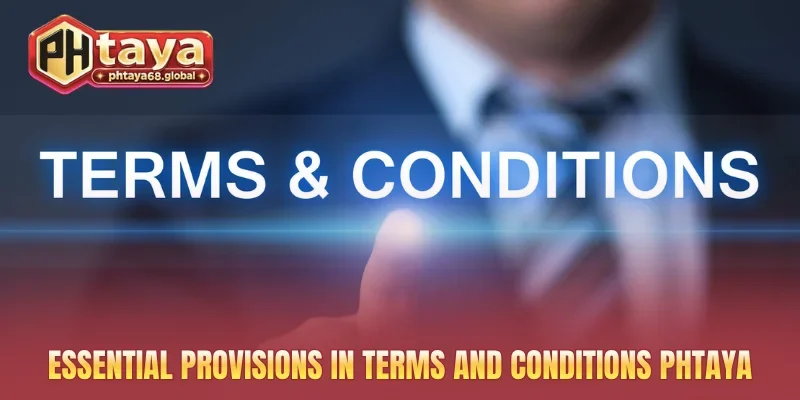 Essential provisions in terms and conditions PHTAYA