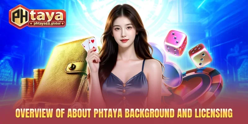 Overview of about PHTAYA background and licensing