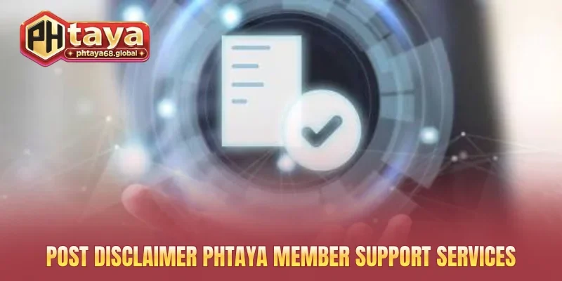Post disclaimer PHTAYA member support services