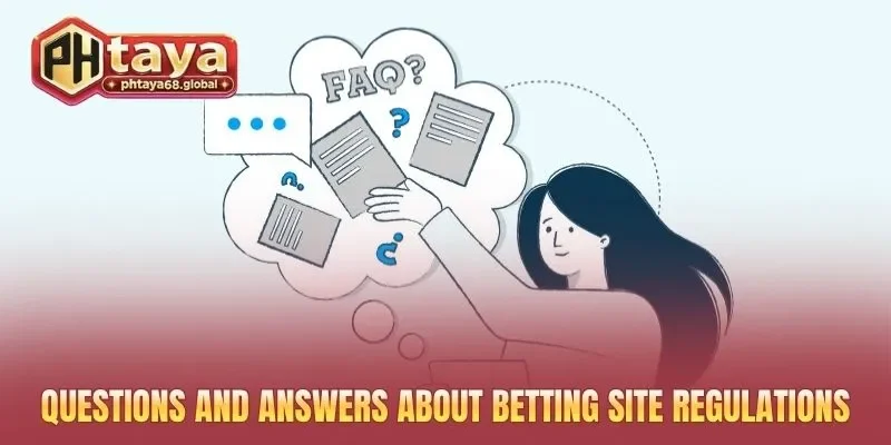 Questions and answers about betting site regulations