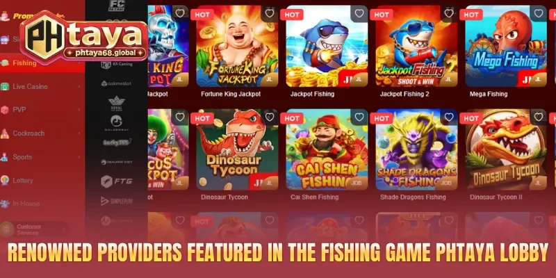 Renowned providers featured in the fishing game PHTAYA lobby