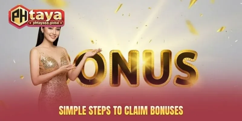 Simple steps to claim bonuses