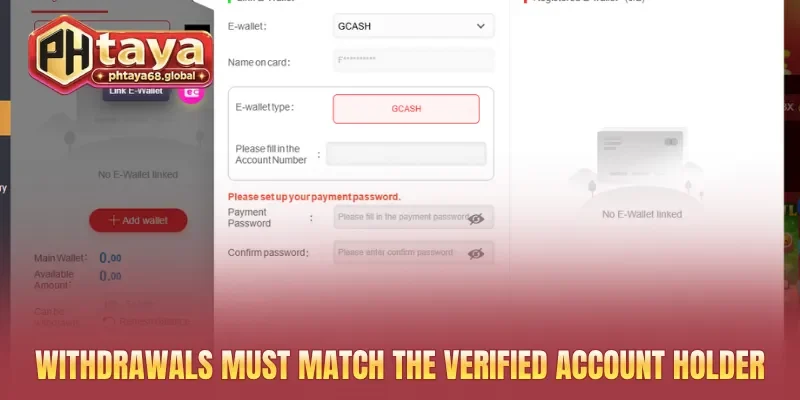 Withdrawals must match the verified account holder